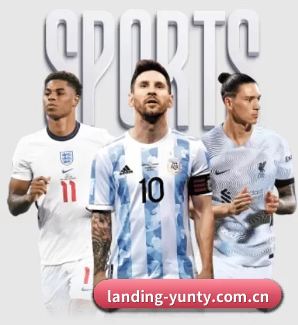 landing-yunty.com.cn五大内容板块,覆盖赛事直播与实时比分